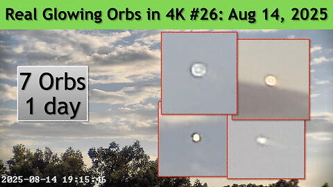 Real Glowing Orbs in 4K #26 August 14, 2025, Wash. DC.