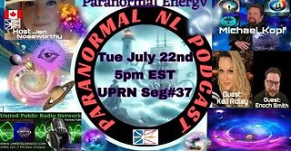 PNL Podcast- Paranormal Energy Special with Michael Kopf, Kell Ridley, Enoch Smith