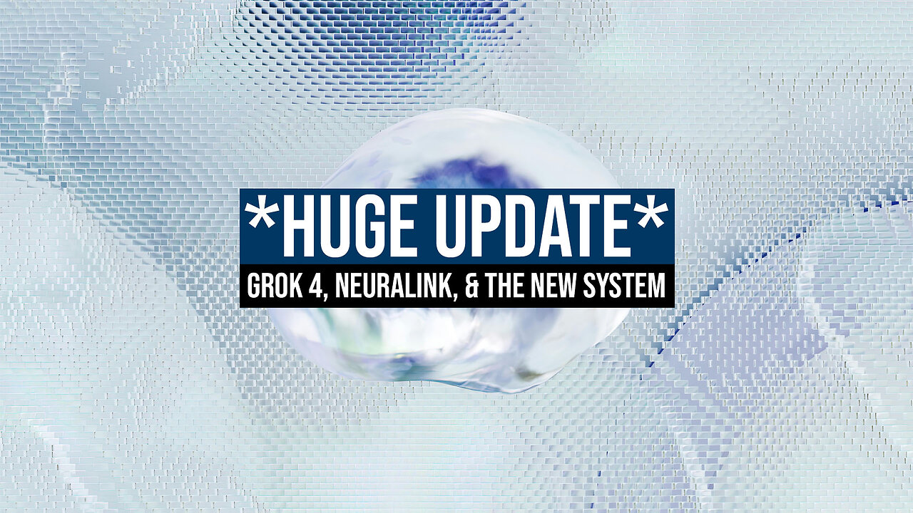 *HUGE UPDATE* Grok 4, Neuralink, & the New System