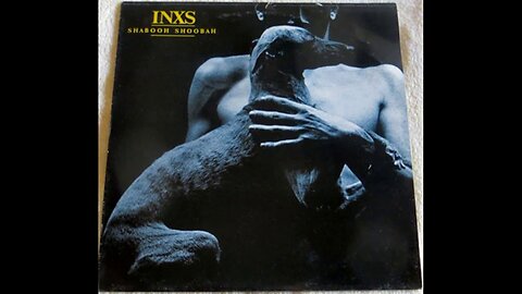 INXS - Shabooh Shoobah (1983) [Full Album] Vinyl, Aussie