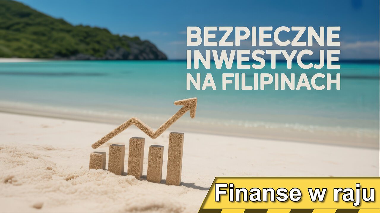 Jak ratować swoje pieniądze inwestując na Filipinach?