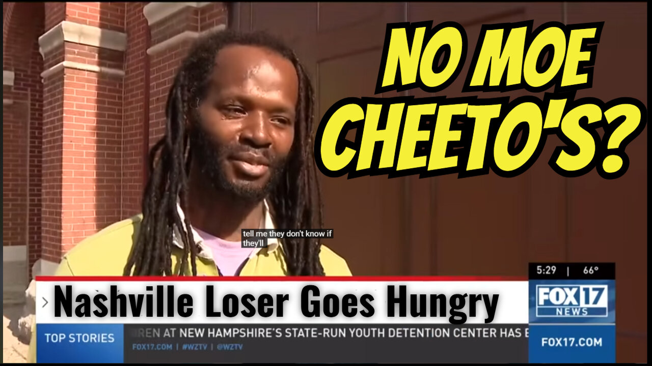 Lazy Nashville N****R Loses SNAP BENEFITS!