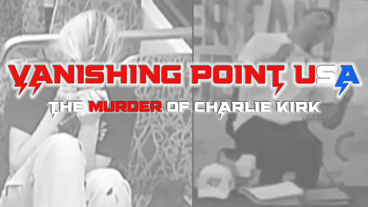 'VANISHING POINT USA' - The Killing Of Charlie Kirk
