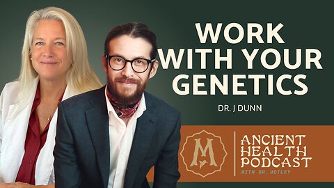 435: Your Genetic Blueprint: Detox, Immunity & Mental Health | Dr. J Dunn