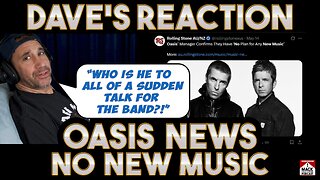 Dave's Reaction: Oasis News — No New Music