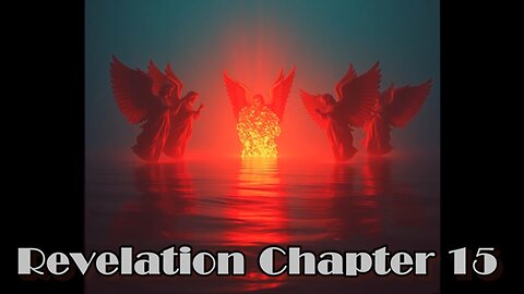 Revelation Chapter 15 (set to music)