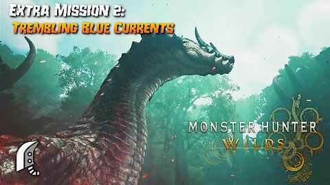 Monster Hunter Wilds (PC): Extra Mission 2: Trembling Blue Currents