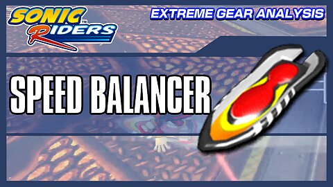 Speed Balancer (Extreme Gear Analysis)