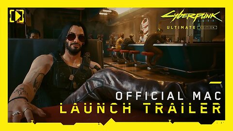 Cyberpunk 2077: Ultimate Edition - Official Mac Launch Trailer