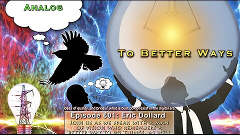 Eric Dollard - A Man of Vision And What Could Be