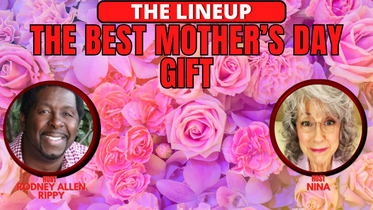 THE BEST MOTHER'S DAY GIFT | THE LINEUP