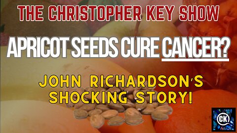 Apricot Seeds Cure Cancer? John Richardson’s Shocking Story