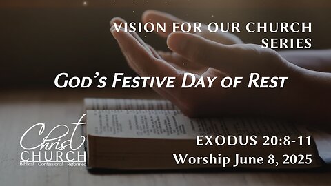 God’s Festive Day of Rest | Exodus 20:8-11 | Rev. John Canales