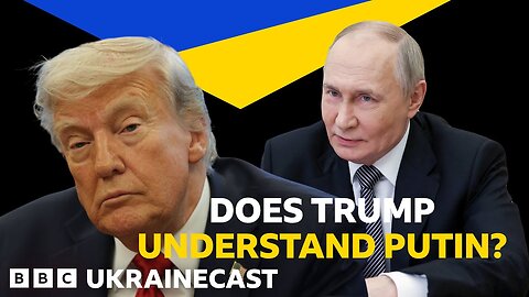 Does Trump understand Putin's motives in Ukraine? | BBC News