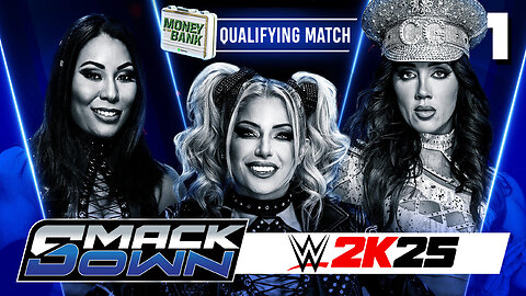 WWE 2K25 Smackdown May 16th 2025 - Match 1: Alexa QUALIFIES!