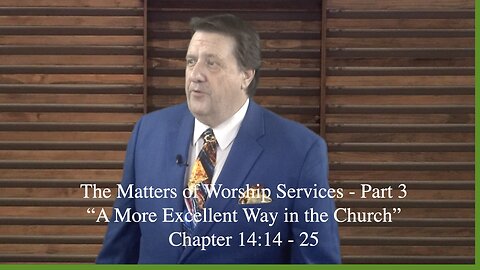 First Corinthians Lesson 26 The Matters of Worship PT 3 Dr Jim Hastings