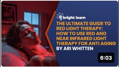 "Unlock Wellness: A Comprehensive Guide to Red Light Therapy by BrightLearn & Ari Whitten"