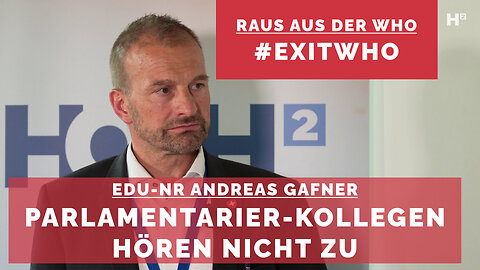 Nationalrat Gafner will raus aus der WHO: «Die EDU-Petition ist sehr gut angelaufen!»