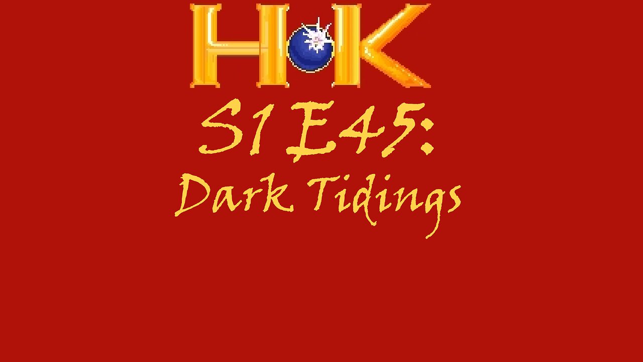 S1 E45 - Dark Tidings