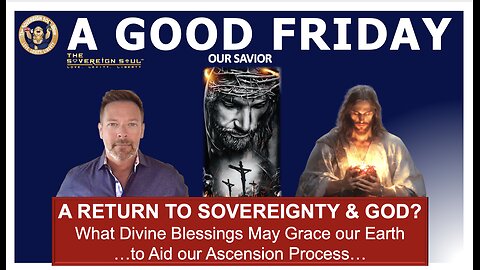 Return to Sovereignty & God? Good Friday Blessings, Christ's Resurrection over Khazarian Mafia [DS]