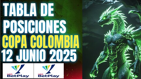 TABLA DE POSICIONES COPA COLOMBIA 12 JUNIO 2025, BETPLAY Y GOLEADORES CRYPENATO