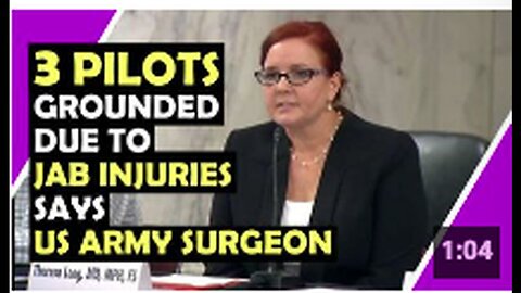 "US Army Surgeon Confirms Grounding of 3 Pilos Due to Vaccination Injuries"
