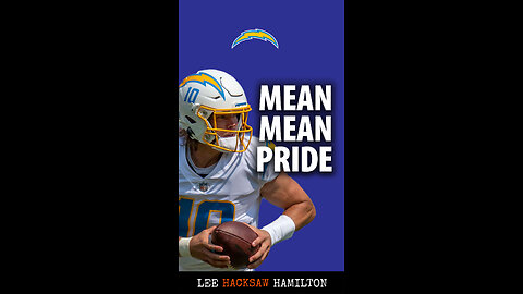 Chargers Justin Herbert is a Modern Day Warrior, Mean, Mean Pride.