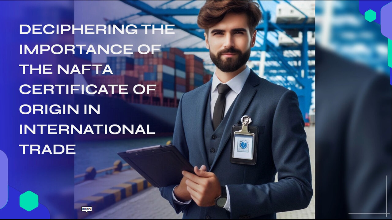 Unraveling the Significance of the NAFTA Certificate of Origin for Duty-Free Trade