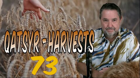 Qatsyr ~ Harvests 🧑‍🌾 Seventy~Three 09 September 2025
