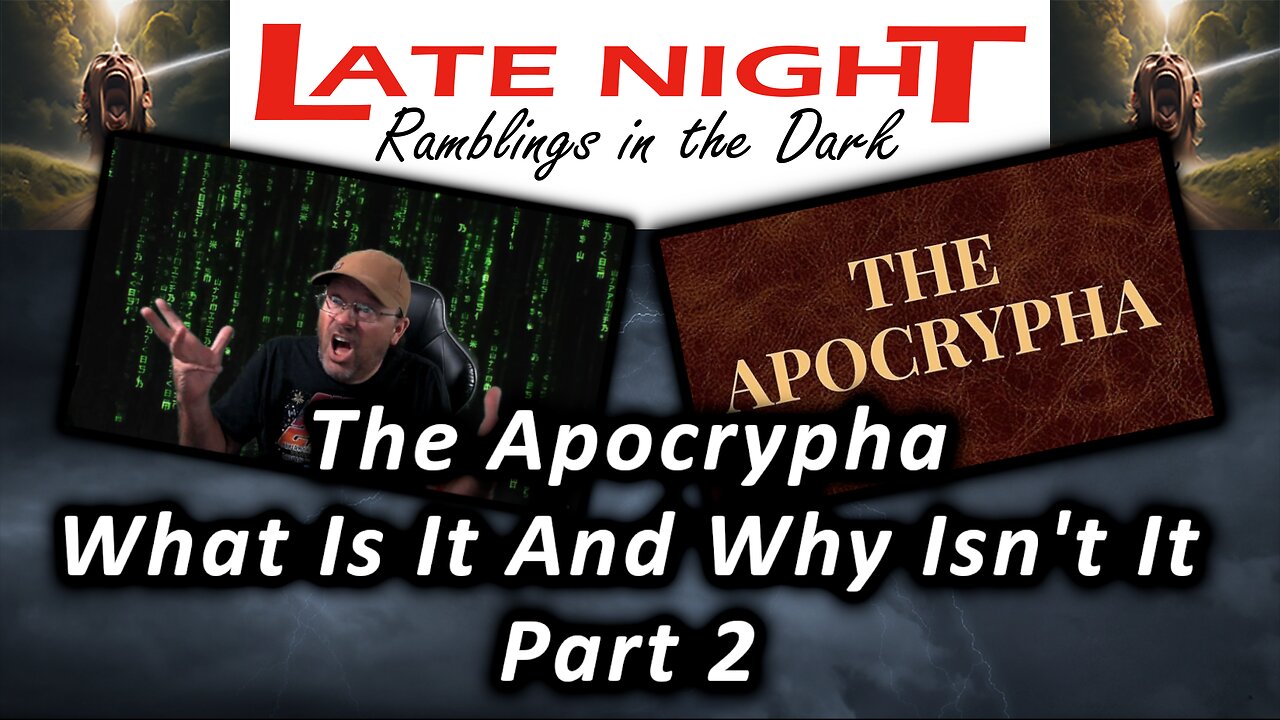 The Apocrypha: What Is It and Why Isn't It - Part 2