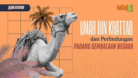 Umar bin Khattab dan Perlindungan Padang Gembalaan Negara | Jejak Ri'ayah
