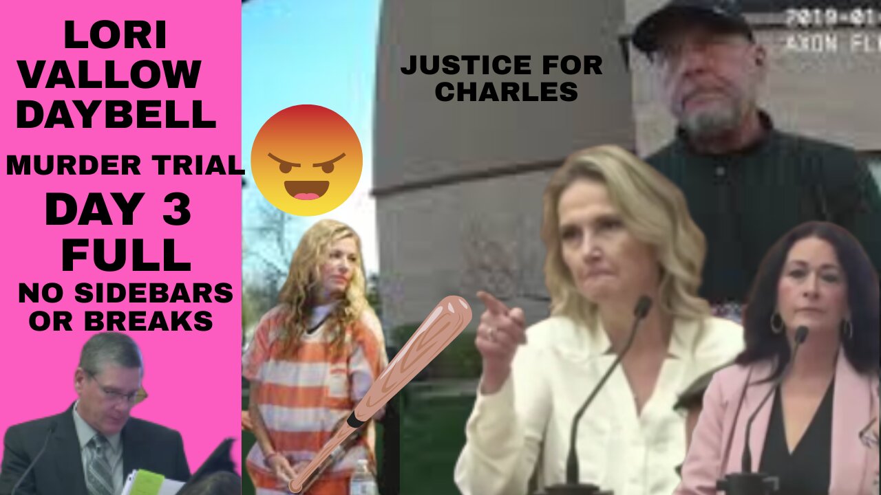 Day 3 FULL Lori Vallow Daybell Murder Trial Justice for Charles Vallow
