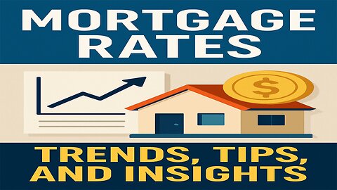 Understanding Mortgage Rates Trends, Tips, and Insights | NEWSDRIFT
