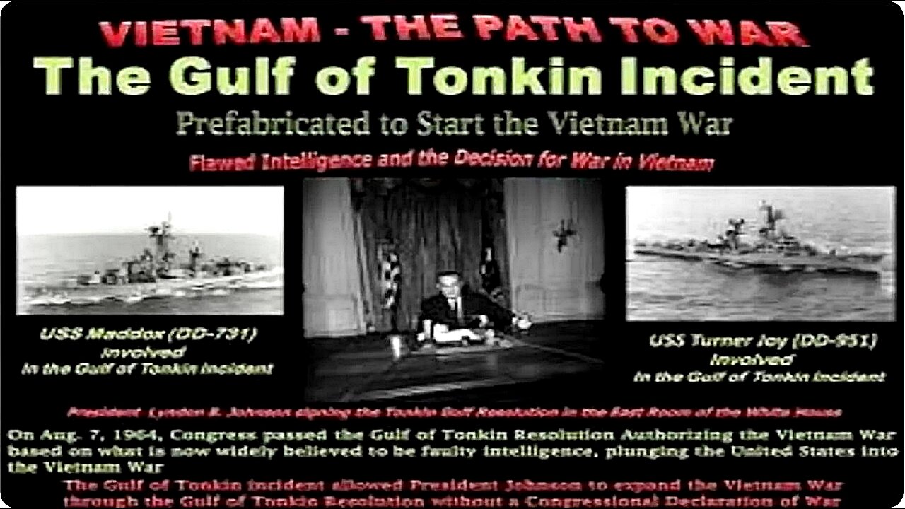 LBJs Vietnam War False Flag (Aug 2 1964) The Gulf of Tonkin Incident ~ by Eric Dubay Sep 5, 2022