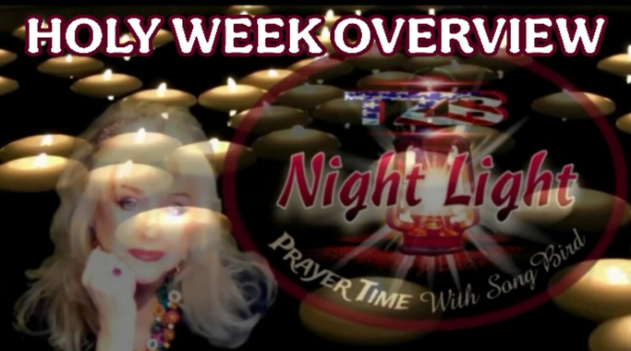 TZB Night Light - Holy Week Overview