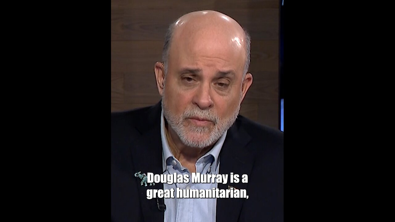 Mark Levin Praises Douglas Murray’s Courage and Clarity