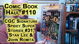 Comic Book Haul #110: CGC Signature Series, Spidey Super Stories #31, Signed Stan Lee & John Romita