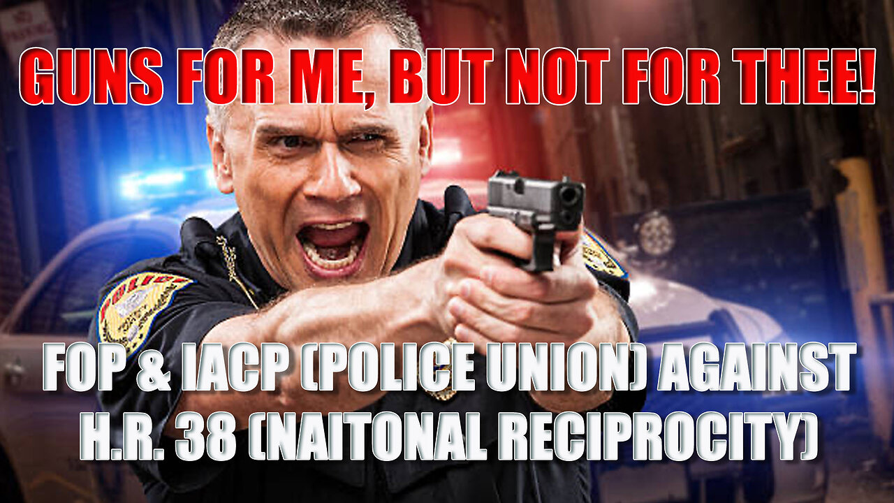 BREAKING: Police Leaders Move Against H.R. 38 — The REAL Reason They Don’t Want National Reciprocity
