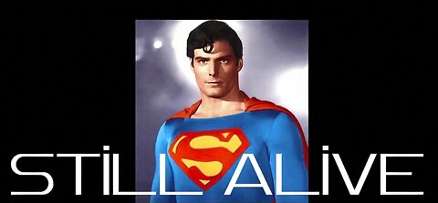 Still Alive/Christopher Reeve