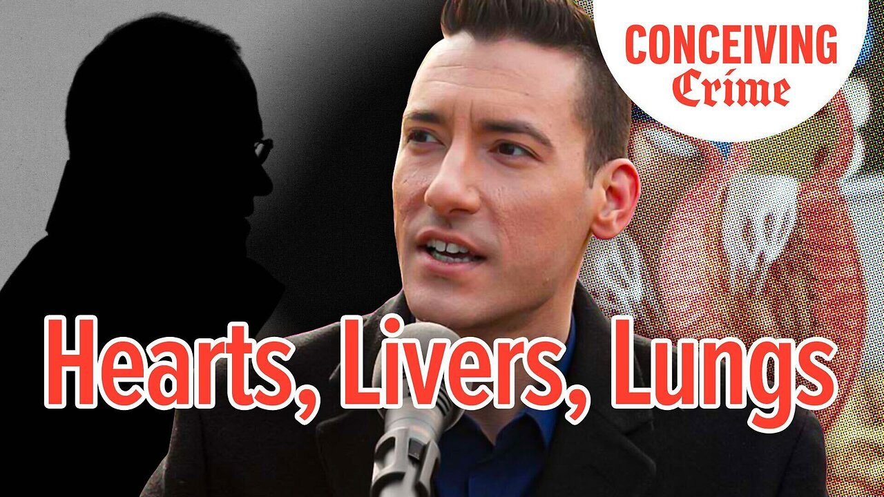 Hearts, Livers, Lungs | Conceiving Crime Podcast Episode 10