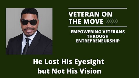 He Lost His Eyesight but Not His Vision