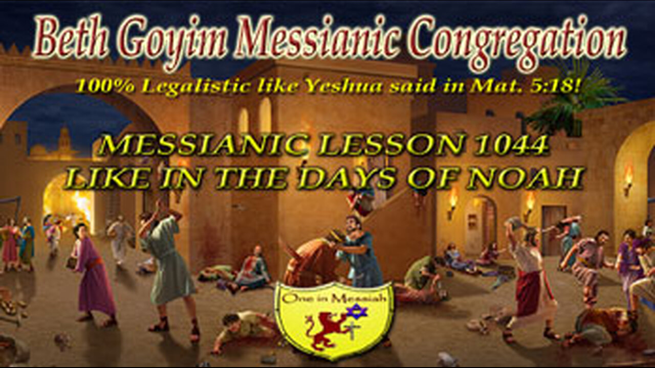 BGMCTV MESSIANIC LESSON 1044 Like in the days of Noah