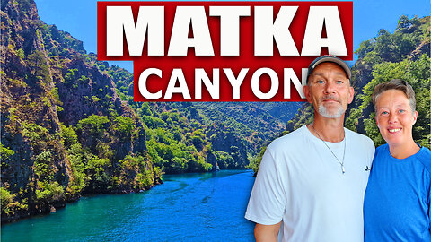 Matka Canyon Skopje Trail: A Pristine Nature Hike