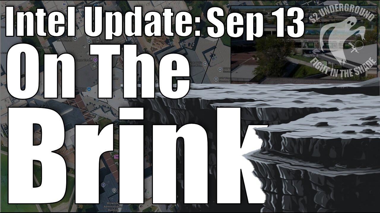 Intel Update - September 7 - On The Brink