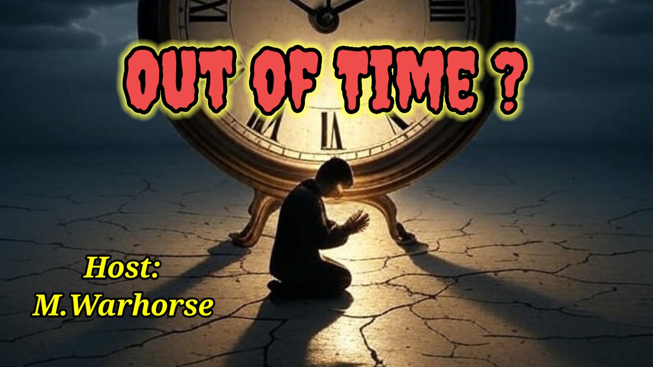 Out of Time ?