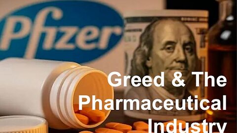 GREED AND THE PHARMACEUTICAL INDUSTRY I RON PIANA I SOFT UNDERBELLY