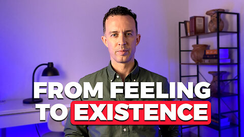 How To "Feel" Your REALITY Into Existence