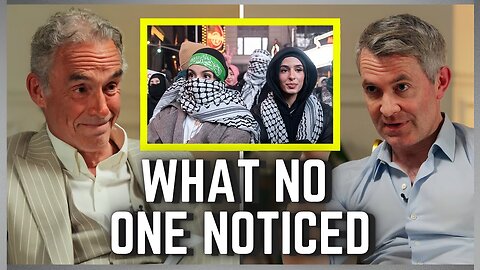 Douglas Murray & Jordan Peterson Notice Something About Anti-Israel Protests No One Noticed