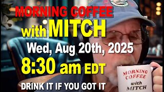 MORNING COFFEE with MITCH - Carnivore Talk - Wed, Aug 20th, 2025, 8:30am EDT