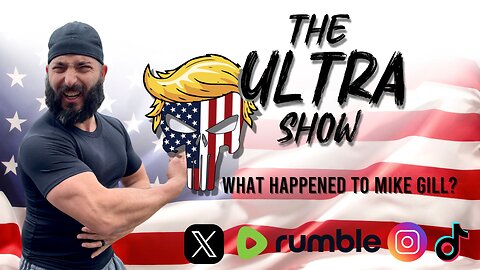 THE ULTRA SHOW: WHAT HAPPENED TO MIKE GILL? 08.24.25